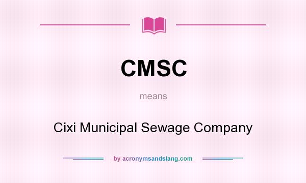 What does CMSC mean? It stands for Cixi Municipal Sewage Company