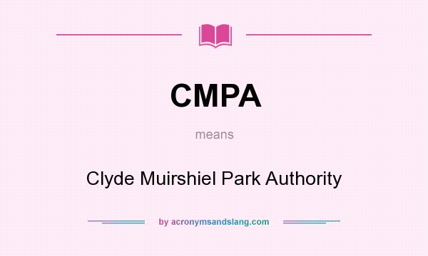 What does CMPA mean? It stands for Clyde Muirshiel Park Authority