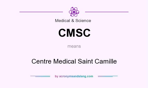 What does CMSC mean? It stands for Centre Medical Saint Camille