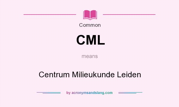 What does CML mean? It stands for Centrum Milieukunde Leiden