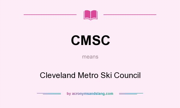 What does CMSC mean? It stands for Cleveland Metro Ski Council