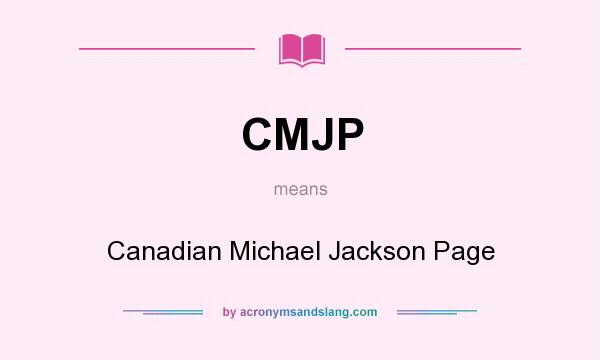 What does CMJP mean? It stands for Canadian Michael Jackson Page