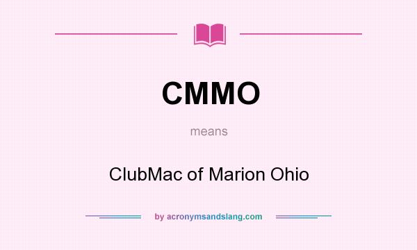 What does CMMO mean? It stands for ClubMac of Marion Ohio