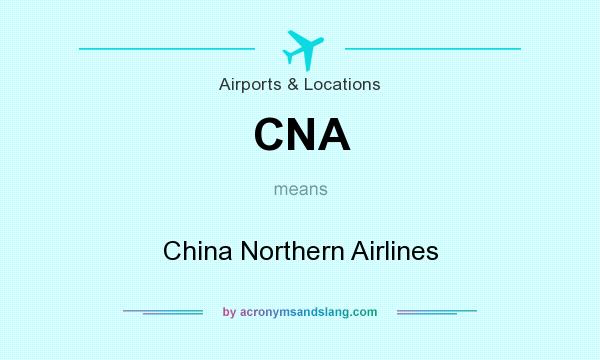 What does CNA mean? It stands for China Northern Airlines