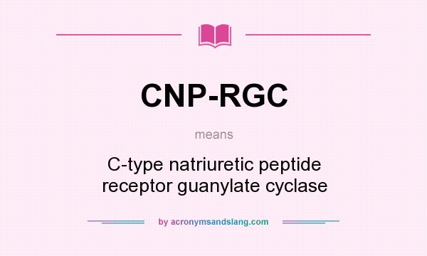 What does CNP-RGC mean? It stands for C-type natriuretic peptide receptor guanylate cyclase