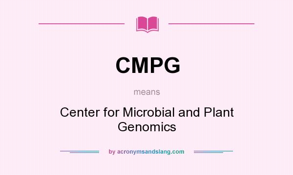 What does CMPG mean? It stands for Center for Microbial and Plant Genomics