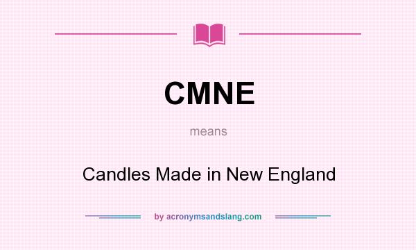 What does CMNE mean? It stands for Candles Made in New England