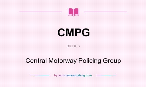 What does CMPG mean? It stands for Central Motorway Policing Group