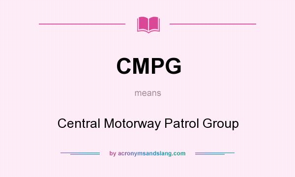 What does CMPG mean? It stands for Central Motorway Patrol Group