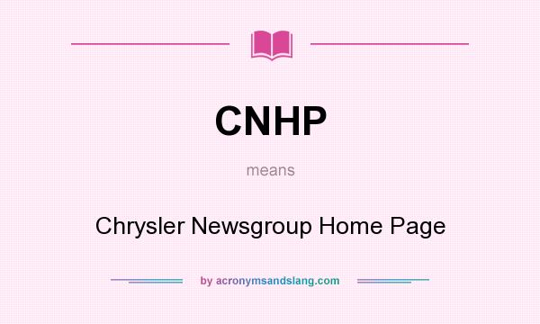 What does CNHP mean? It stands for Chrysler Newsgroup Home Page