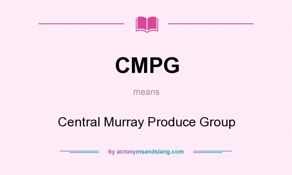 What does CMPG mean? It stands for Central Murray Produce Group