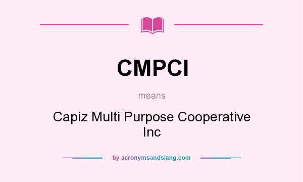 What does CMPCI mean? It stands for Capiz Multi Purpose Cooperative Inc
