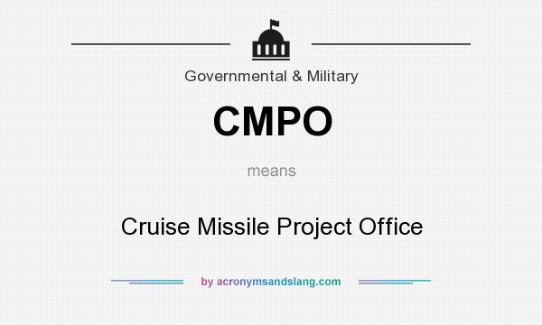 What does CMPO mean? It stands for Cruise Missile Project Office
