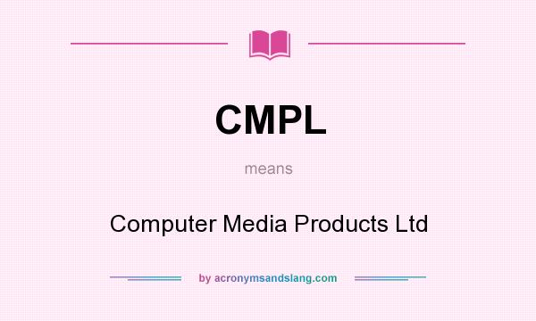 What does CMPL mean? It stands for Computer Media Products Ltd
