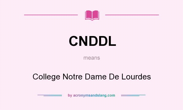 What does CNDDL mean? It stands for College Notre Dame De Lourdes