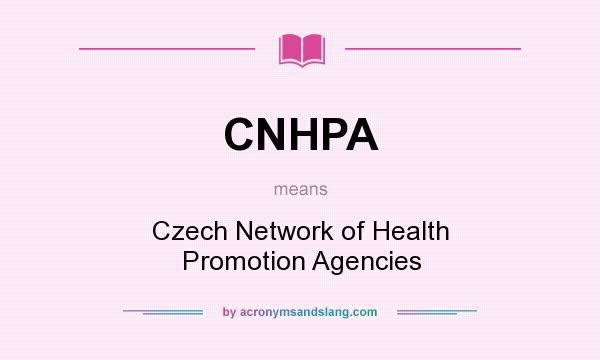 What does CNHPA mean? It stands for Czech Network of Health Promotion Agencies