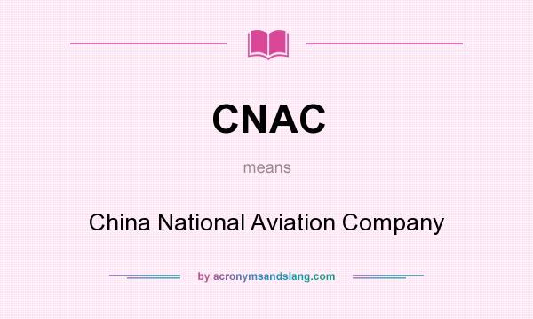 What does CNAC mean? It stands for China National Aviation Company
