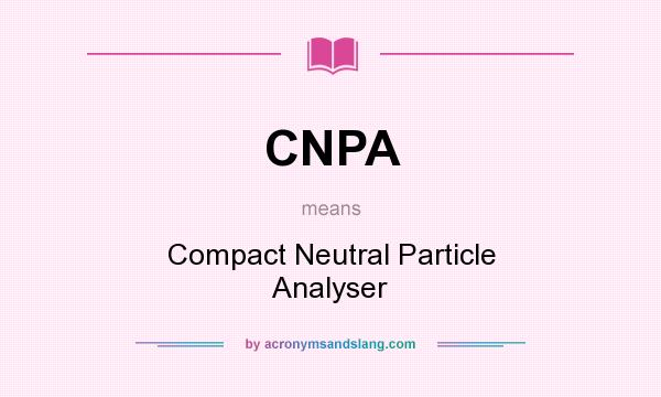 What does CNPA mean? It stands for Compact Neutral Particle Analyser