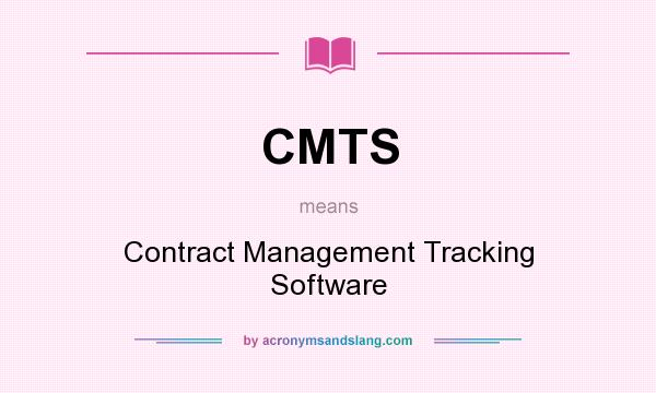 What does CMTS mean? It stands for Contract Management Tracking Software