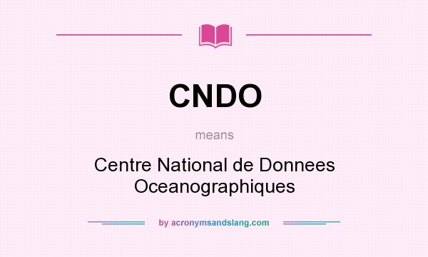What does CNDO mean? It stands for Centre National de Donnees Oceanographiques