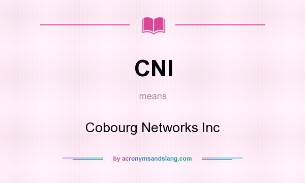 What does CNI mean? It stands for Cobourg Networks Inc