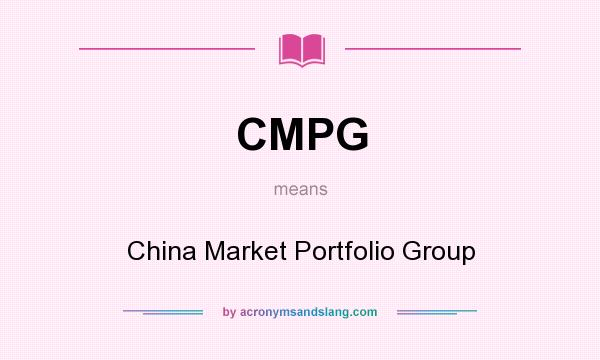 What does CMPG mean? It stands for China Market Portfolio Group