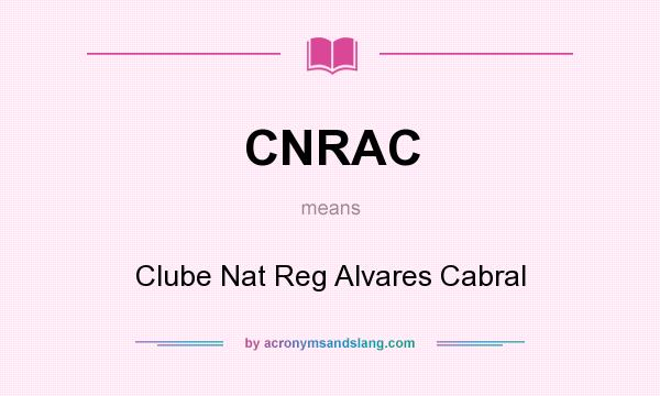 What does CNRAC mean? It stands for Clube Nat Reg Alvares Cabral