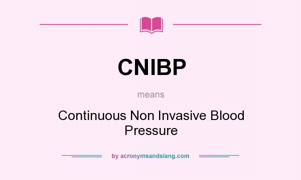 What does CNIBP mean? It stands for Continuous Non Invasive Blood Pressure