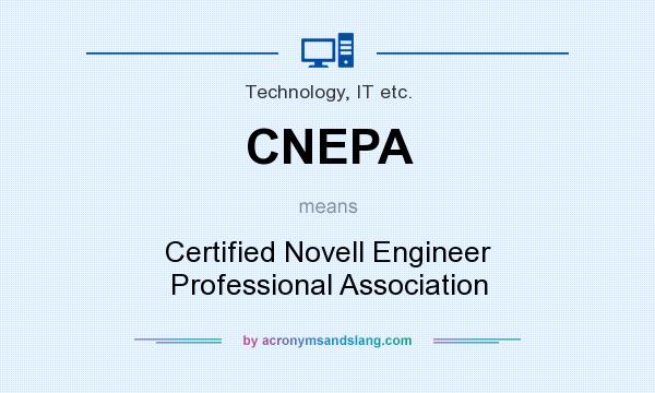 What does CNEPA mean? It stands for Certified Novell Engineer Professional Association