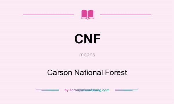What does CNF mean? It stands for Carson National Forest