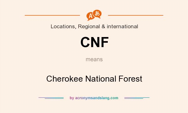 What does CNF mean? It stands for Cherokee National Forest