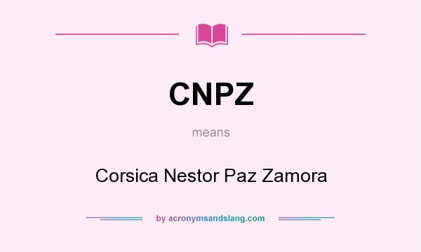 What does CNPZ mean? It stands for Corsica Nestor Paz Zamora