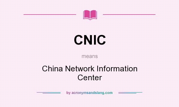 What does CNIC mean? It stands for China Network Information Center