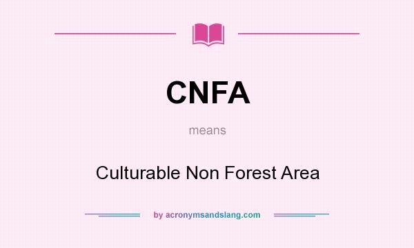What does CNFA mean? It stands for Culturable Non Forest Area