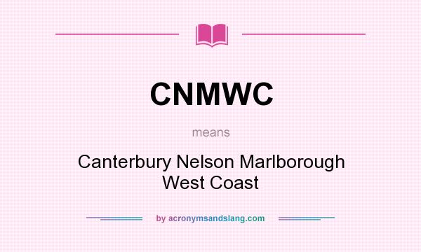What does CNMWC mean? It stands for Canterbury Nelson Marlborough West Coast