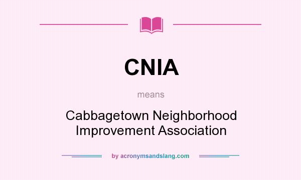What does CNIA mean? It stands for Cabbagetown Neighborhood Improvement Association
