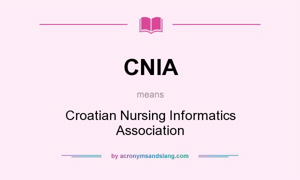 What does CNIA mean? It stands for Croatian Nursing Informatics Association