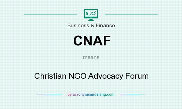 What does CNAF mean? It stands for Christian NGO Advocacy Forum