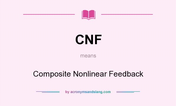 What does CNF mean? It stands for Composite Nonlinear Feedback