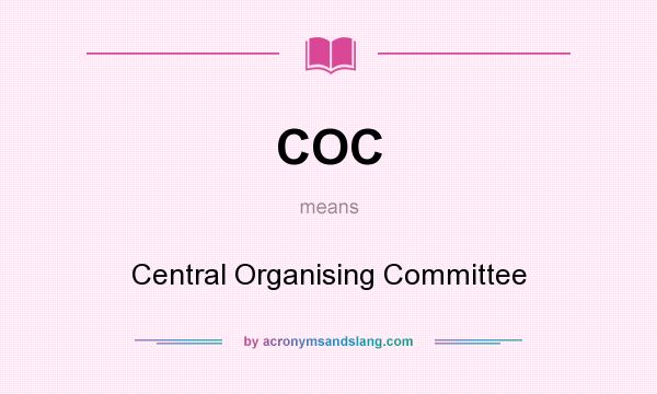 What does COC mean? It stands for Central Organising Committee