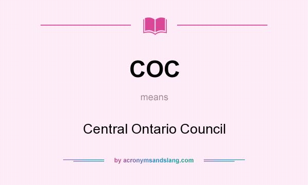 What does COC mean? It stands for Central Ontario Council