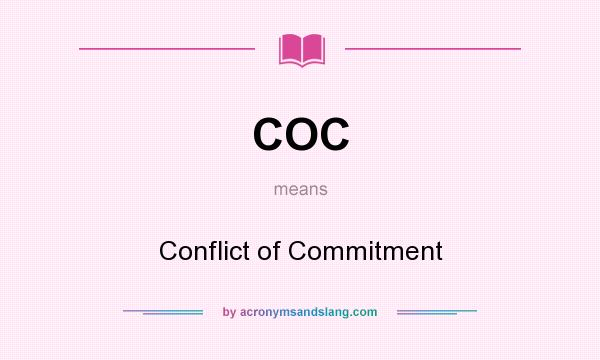 What does COC mean? It stands for Conflict of Commitment