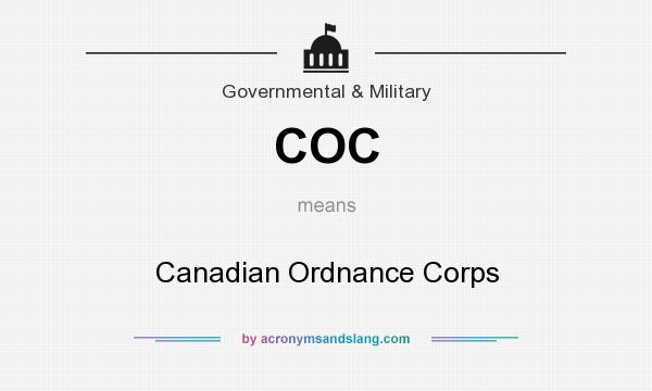 What does COC mean? It stands for Canadian Ordnance Corps