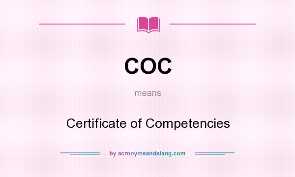 What does COC mean? It stands for Certificate of Competencies