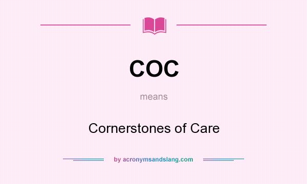 What does COC mean? It stands for Cornerstones of Care
