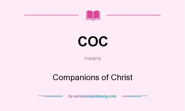 What does COC mean? It stands for Companions of Christ