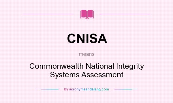 What does CNISA mean? It stands for Commonwealth National Integrity Systems Assessment