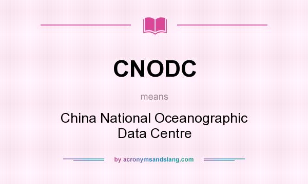 What does CNODC mean? It stands for China National Oceanographic Data Centre