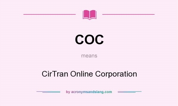 What does COC mean? It stands for CirTran Online Corporation