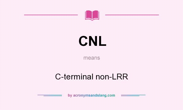 What does CNL mean? It stands for C-terminal non-LRR